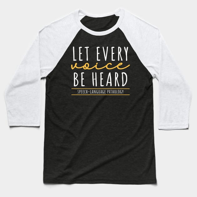 Let Every Voice Be Heard Speech-Language Pathology Baseball T-Shirt by maxcode